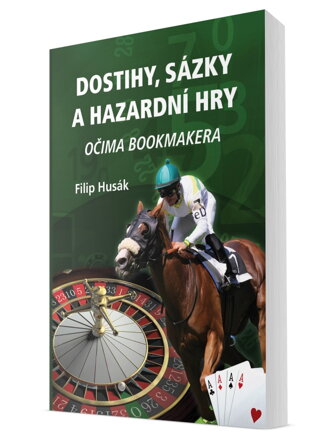 Dostihy, sázky a hazardní hry očima bookmakera